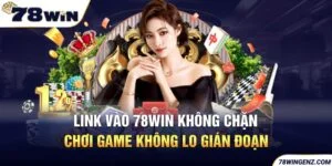 link vào 78win không chặn