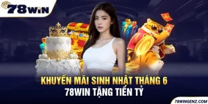 khuyến mãi sinh nhật tháng 6