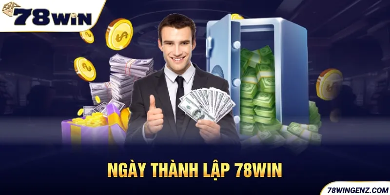 Ngày thành lập 78WIN