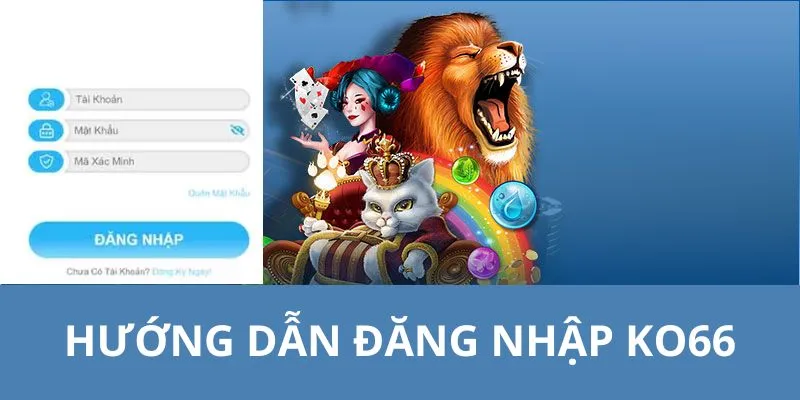 Hướng dẫn đăng nhập vào KO66 thành công ngay từ lần đầu